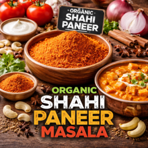 Organic Shahi Paneer Masala – Rich & Authentic Mughlai Flavor Spice Blend Per kg Price/105